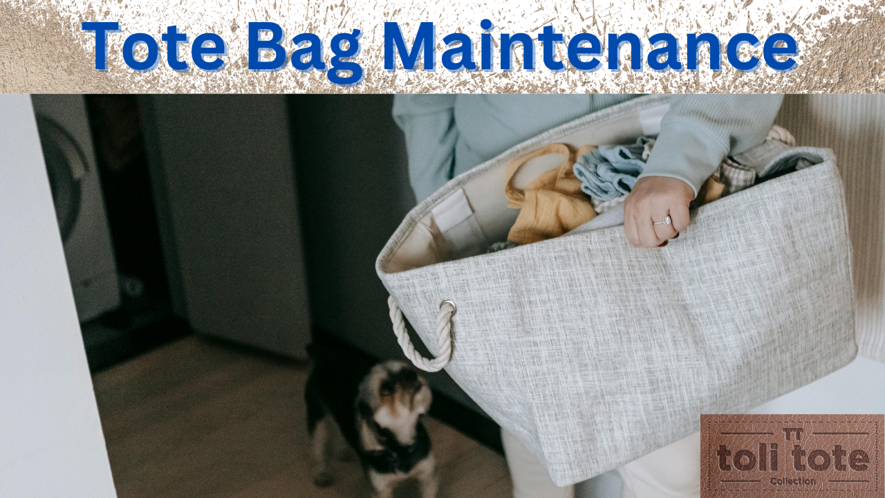 Tote Bag Maintenance