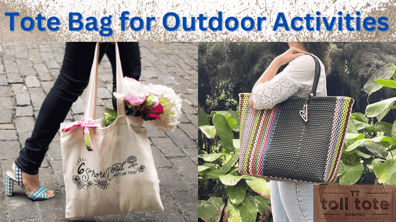 Best Tote Bag Styles for Outdoor Activities