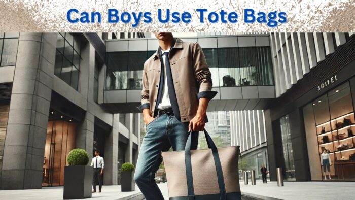 Can Boys Use Tote Bags
