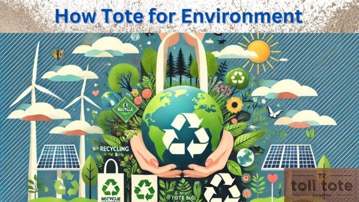 How Tote Bags Help the Environment