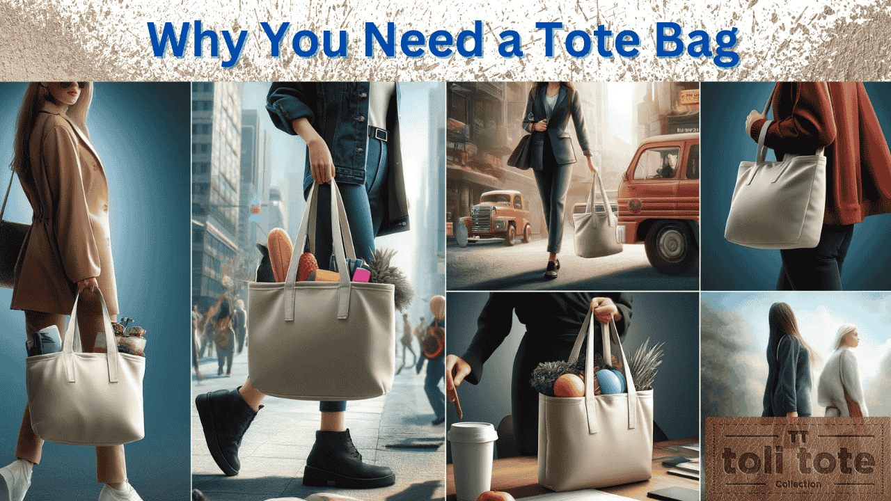 Why You Need a Tote Bag
