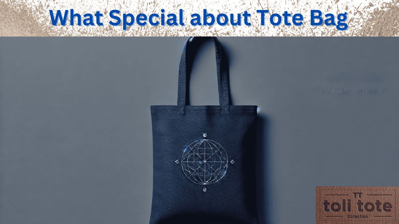 What's So Special About the Tote Bag