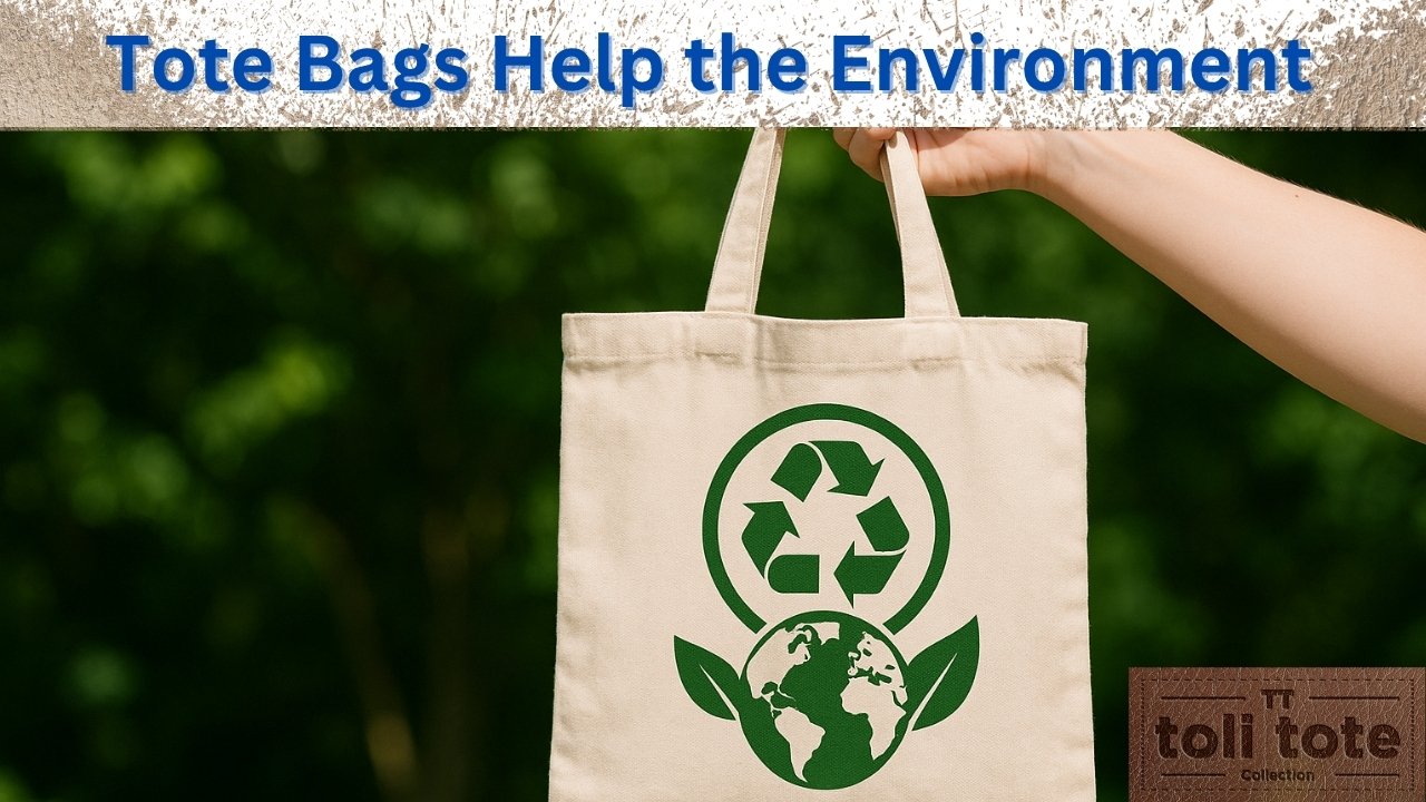 How Tote Bags Help the Environment