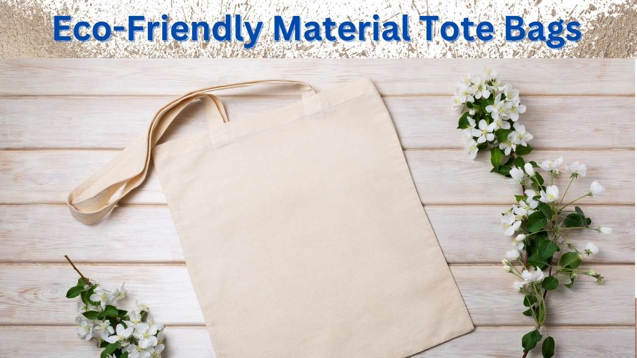 Eco-Friendly Material Tote Bags