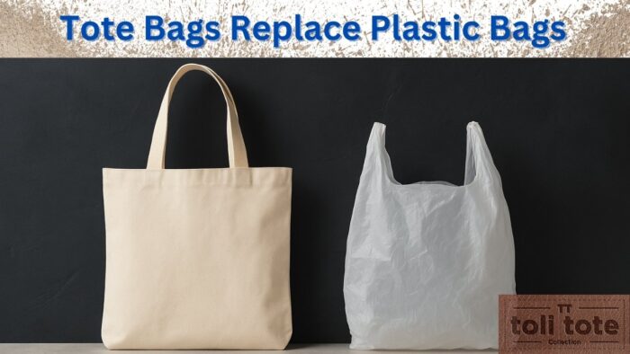 How Tote Bags Are Replacing Plastic Bags