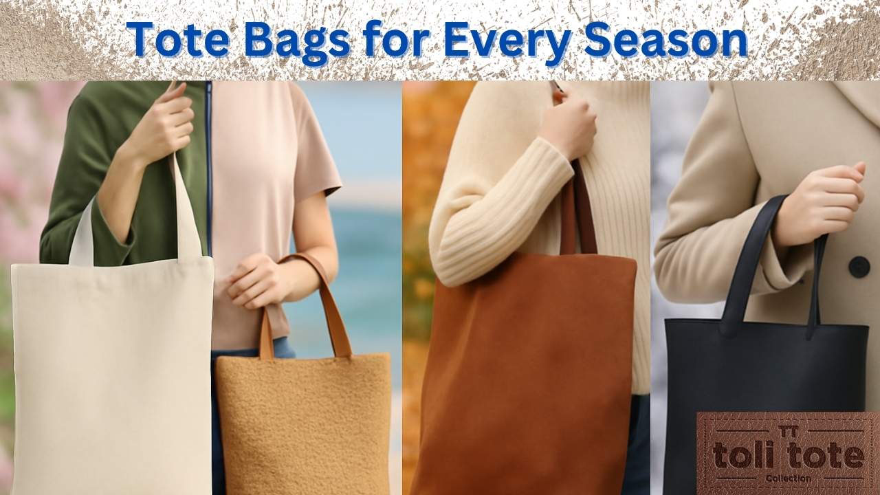 Tote Bags for Every Season