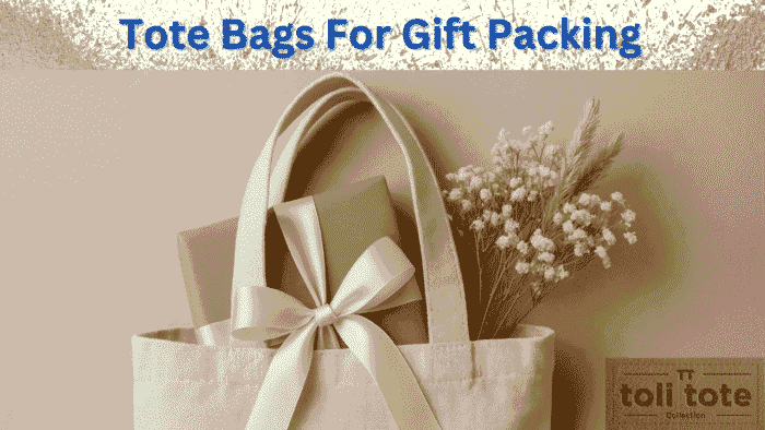 How to Use Tote Bags as Unique Gift Packing