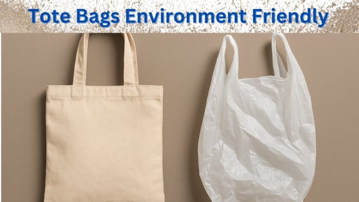 Are tote bags truly environmentally friendly