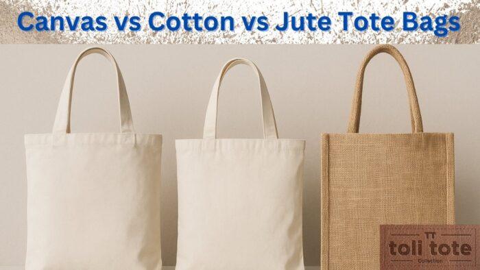 Canvas vs Cotton vs Jute Tote Bags