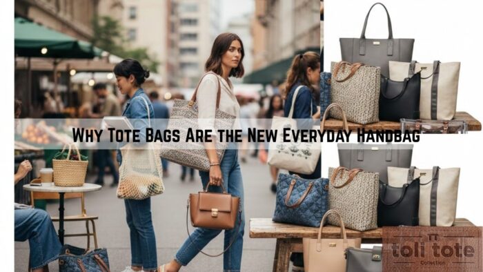 Why Tote Bags Are the New Everyday Handbag