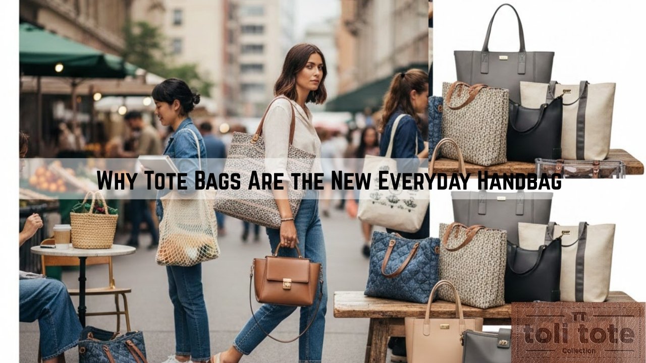 Why Tote Bags Are the New Everyday Handbag